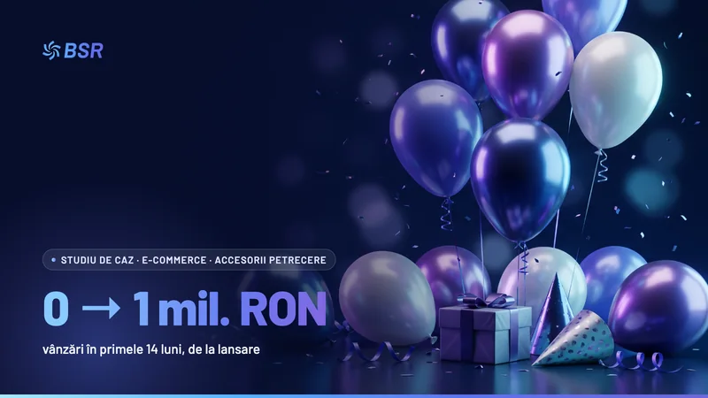 Studiu de caz: magazin online de accesorii pentru petreceri, de la 0 la peste 1 milion RON vânzări în 14 luni